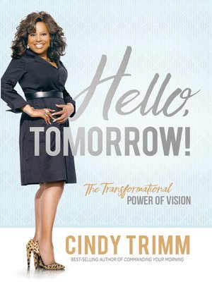 cover image of Hello, Tomorrow!: the Transformational Power of Vision